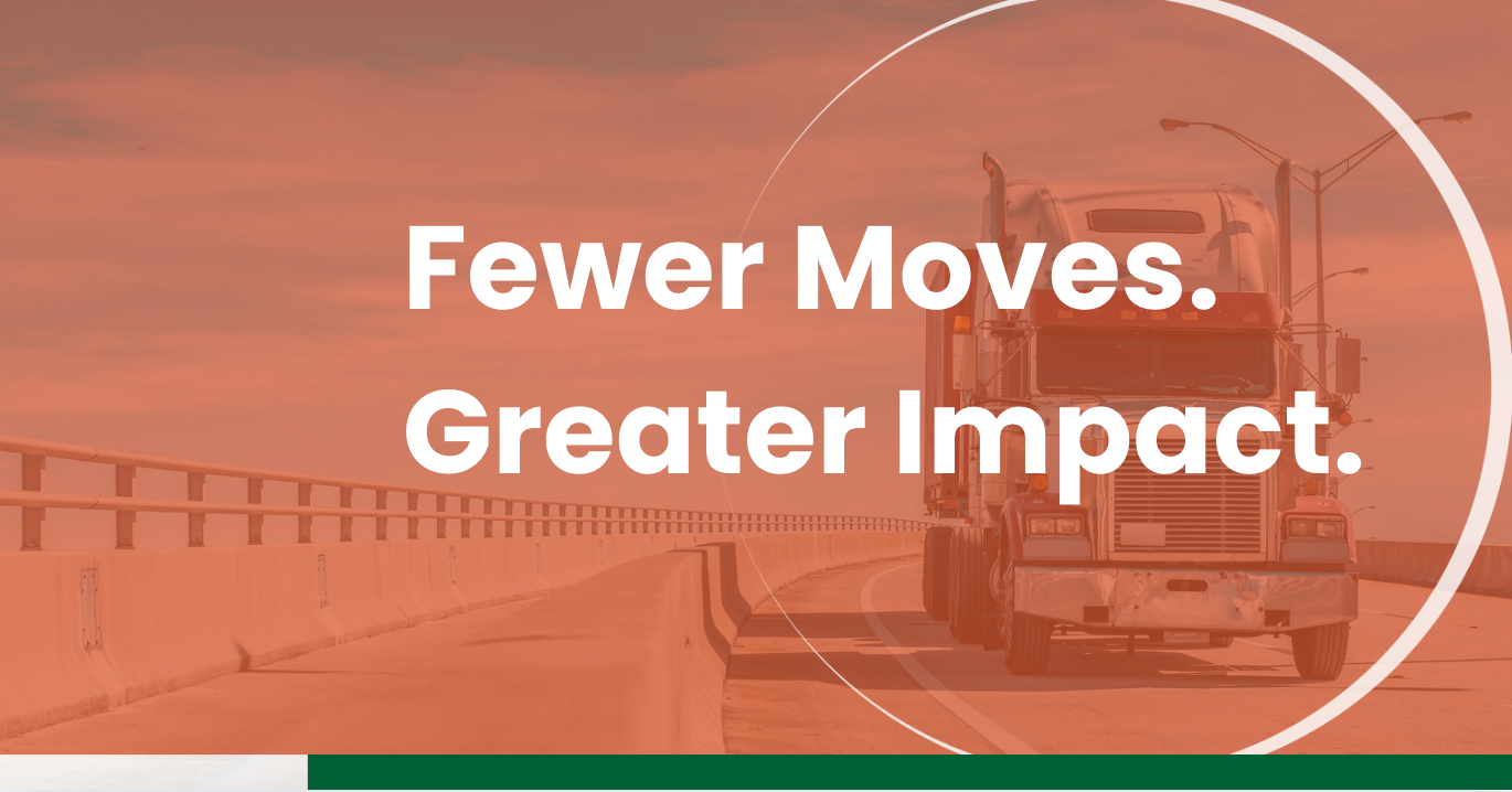 Freight truck driving across a highway bridge with overlay text “Fewer Moves. Greater Impact.” representing efficient logistics solutions